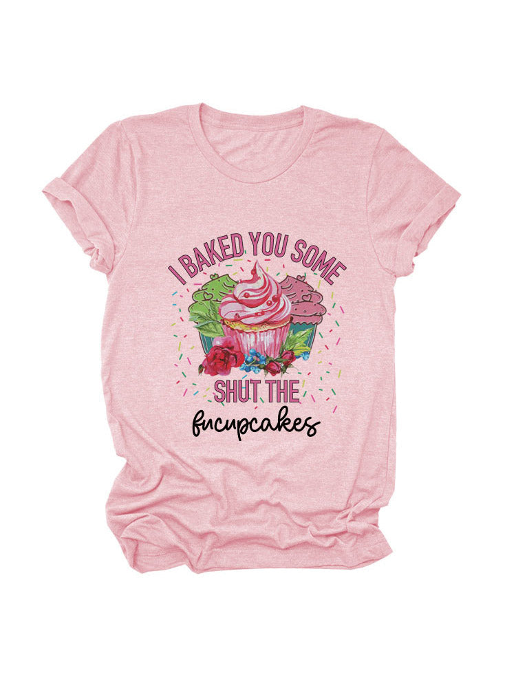 Bake Some Fucupcakes Tee